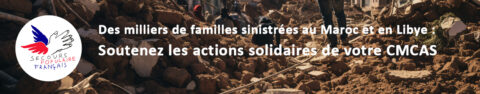 CMCAS Chartres-Orléans 2023 - Appel aux dons pour les populations sinistrées du Maroc et de la Lybie
